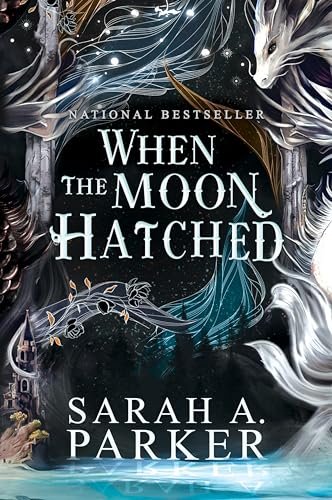 The image is the book cover for "When the Moon Hatched" by Sarah A. Parker, featuring a white, dragon-like creature coiled around a crescent moon against a dark, starry background.